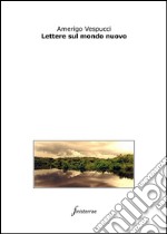 Lettere sul mondo nuovo. E-book. Formato EPUB ebook