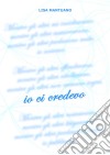 Io ci credevo. E-book. Formato EPUB ebook