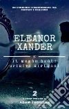Eleanor Xander e il mondo degli Spiriti Riflessi (Vol. 2 della saga Eleanor Xander). E-book. Formato Mobipocket ebook di Adam Thomson