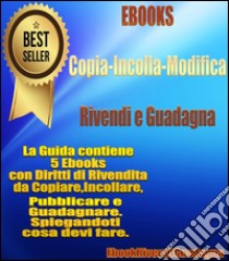 EbookCopiaIncolla - EbookRivendiGuadagna. E-book. Formato EPUB ebook di Ebookrivendiguadagna