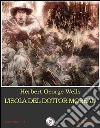 L'isola del Dottor Moreau. E-book. Formato Mobipocket ebook di Herbert George Wells