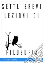 Sette brevi lezioni di filosofia. E-book. Formato EPUB ebook