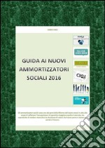 Ammortizzatori Sociali 2016. E-book. Formato PDF ebook