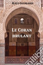 Le Coran Brûlant. E-book. Formato EPUB ebook