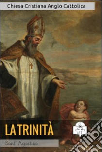 La trinità. E-book. Formato Mobipocket ebook di Sant'Agostino