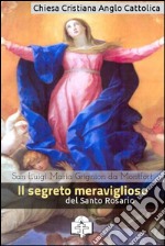 Il segreto meraviglioso del Santo Rosario. E-book. Formato Mobipocket
