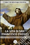 La Vita di San Francesco d'Assisi. E-book. Formato EPUB ebook di Tommaso da Celano
