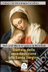 Trattato della vera devozione alla Santa Vergine. E-book. Formato EPUB ebook