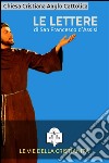 Le Lettere di San Francesco d&apos;Assisi. E-book. Formato EPUB ebook