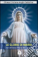 Le glorie di Maria. E-book. Formato Mobipocket ebook