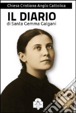 Il Diario di Santa Gemma Galgani. E-book. Formato EPUB ebook