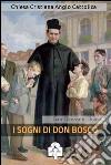 I sogni di Don Bosco. E-book. Formato Mobipocket ebook di San Giovanni Bosco