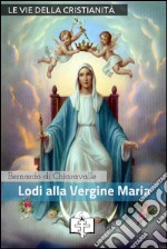 Lodi della Vergine Maria. E-book. Formato Mobipocket ebook