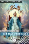 Lodi della Vergine Maria. E-book. Formato EPUB ebook di Bernardo di Chiaravalle (san)