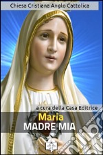 Maria, madre di Dio e madre nostra. E-book. Formato EPUB ebook