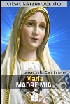 Maria, madre di Dio e madre nostra. E-book. Formato EPUB ebook