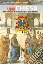 Una Chiesa al servizio di Cristo e dei più deboli. E-book. Formato EPUB ebook