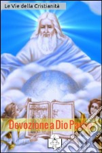 Devozione a Dio Padre. E-book. Formato EPUB