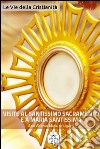 Le visite al Santissimo Sacramento e a Maria Santissima. E-book. Formato EPUB ebook di Sant&apos Alfonso Maria de Liguori