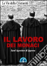 Il lavoro dei monaci. E-book. Formato EPUB ebook