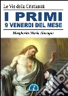 I nove primi venerdì del mese. E-book. Formato EPUB ebook di Margherita Maria Alacoque