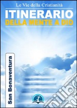 Itinerario della mente di Dio. E-book. Formato EPUB ebook