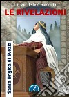 Le Rivelazioni di Santa Brigida. E-book. Formato EPUB ebook di Santa Brigida di Svezia