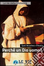 Perché un Dio uomo?. E-book. Formato EPUB ebook