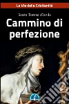 Cammino di perfezione. E-book. Formato Mobipocket ebook di Teresa d'Avila (santa)