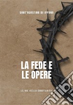 La fede e le opere. E-book. Formato EPUB ebook