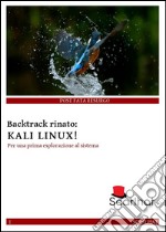 Backtrack rinato: Kali Linux. E-book. Formato PDF ebook