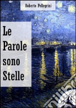 Le parole sono stelle. E-book. Formato EPUB ebook