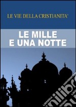 Le mille e una notte. E-book. Formato EPUB ebook