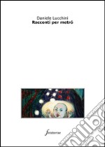 Racconti per metrò. E-book. Formato EPUB ebook