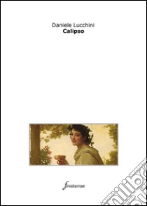 Calipso. E-book. Formato EPUB ebook di Daniele Lucchini