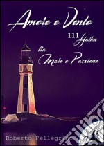 Amore e Vento - 111 Haiku - tra Mare e Passione. E-book. Formato Mobipocket