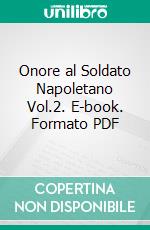 Onore al Soldato Napoletano Vol.2. E-book. Formato PDF ebook