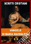 Vangelo di Maria Maddalena. E-book. Formato Mobipocket ebook