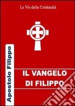 Vangelo di Filippo. E-book. Formato EPUB ebook