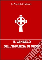 Il Vangelo dell&apos;infanzia di Gesù. E-book. Formato EPUB