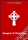 Vangelo di Tommaso. E-book. Formato EPUB ebook di Tommaso (Apostolo)