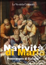 Natività di MariaProtovangelo di Giacomo. E-book. Formato EPUB ebook