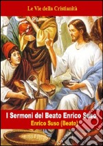 I sermoni del beato Enrico Suso. E-book. Formato EPUB