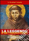 Leggenda di San Francesco d'Assisi. E-book. Formato EPUB ebook di Anonimo Perugino