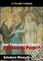 San Francesco d&apos;Assisi e Madonna Povertà. E-book. Formato EPUB ebook