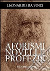 Aforismi, novelle e profezie. E-book. Formato Mobipocket ebook