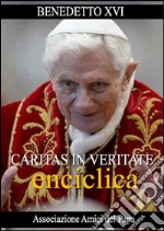 Caritas in Veritate (Enciclica). E-book. Formato EPUB ebook