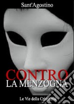 Contro la menzogna. E-book. Formato EPUB ebook