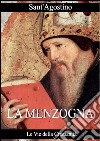 La menzogna. E-book. Formato EPUB ebook di Sant&apos Agostino