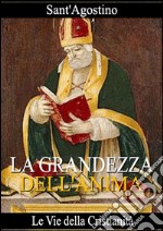 La Grandezza dell&apos;Anima. E-book. Formato EPUB ebook